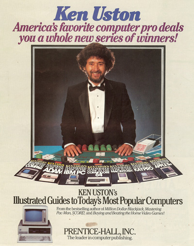 Ken Uston wearing a tuxedo and standing behind a casino gambling tabple, presenting his seven computer books as if fanning a deck of cards. The tagline reads, &ldquo;America&rsquo;s favorite computer pro deals you a whole new series of winners!&rdquo;
